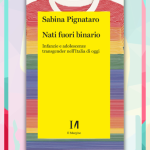 "Nati fuori binario" di Sabina Pignataro